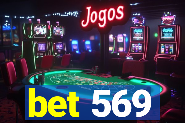 bet 569